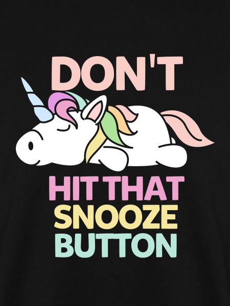 Don`t hit that snooze