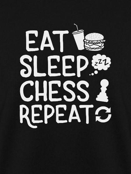 Eat Sleep Chess Repeat