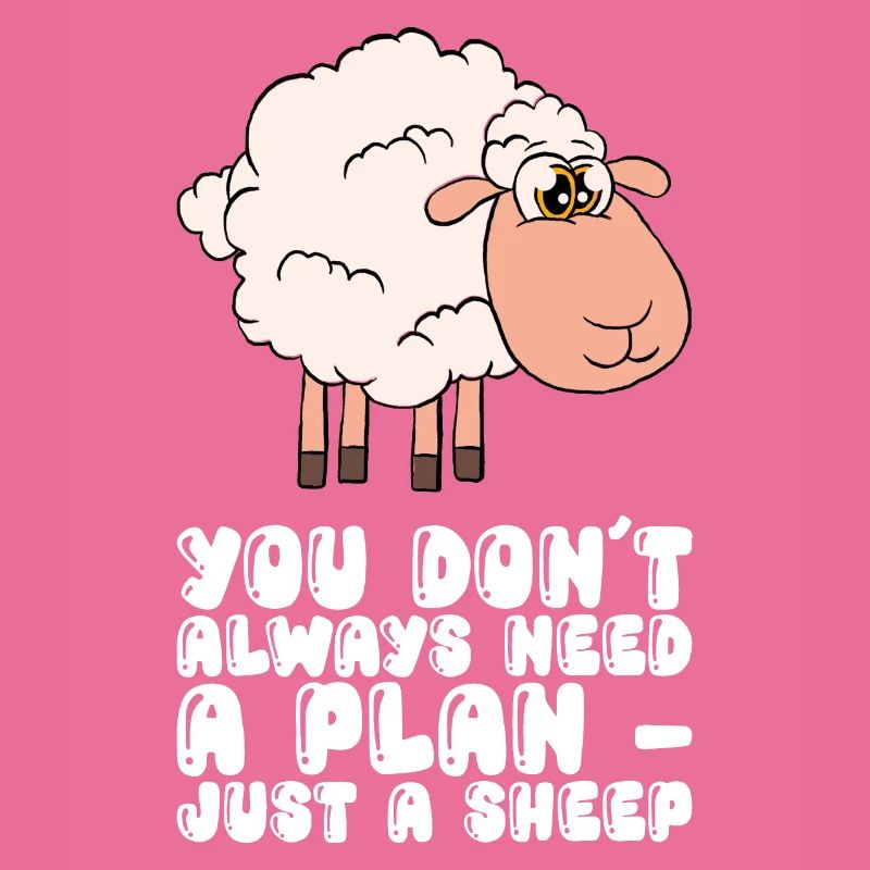 You don't always need a plan, just a sheep