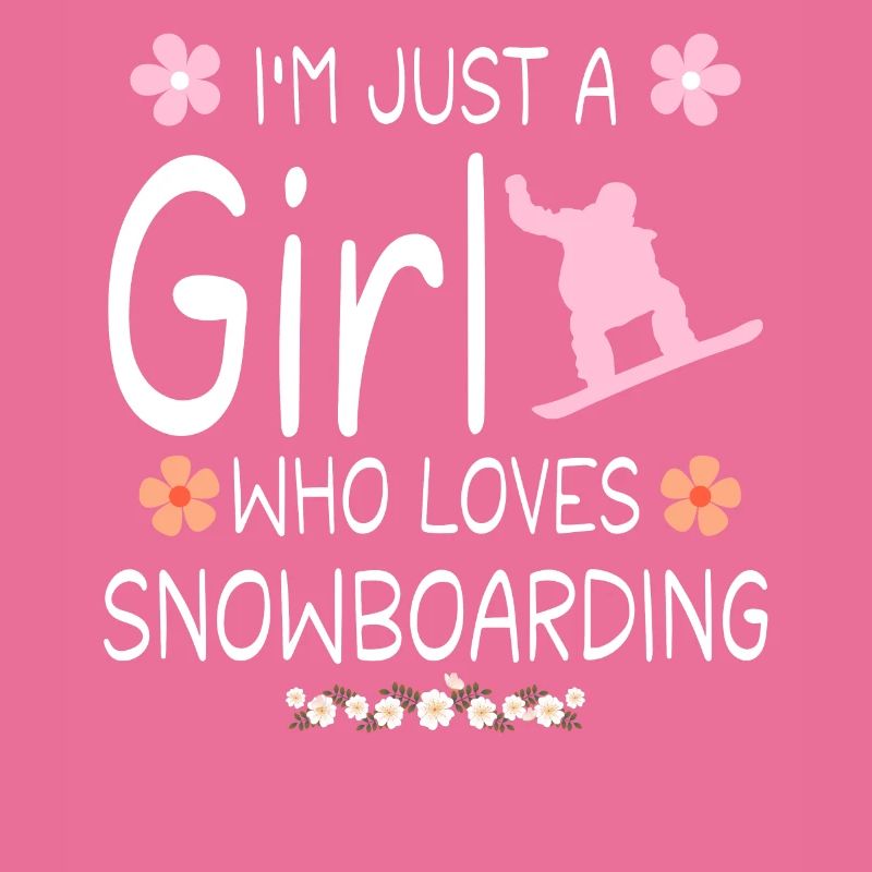 Ich bin nur ein Mädchen, das Snowboarden liebt