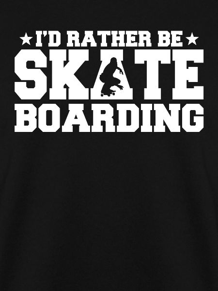 I'd Rather Be Skateboarding