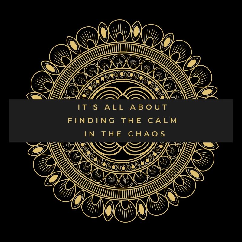 It's all about finding the calm in the chaos