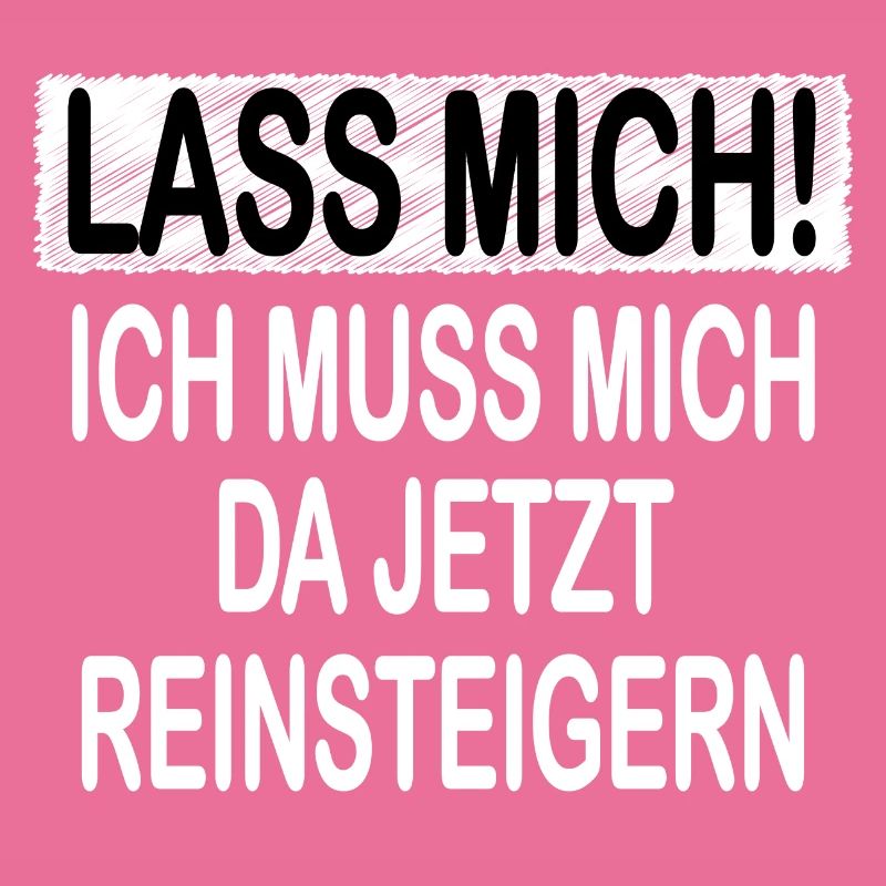 Lass Mich!