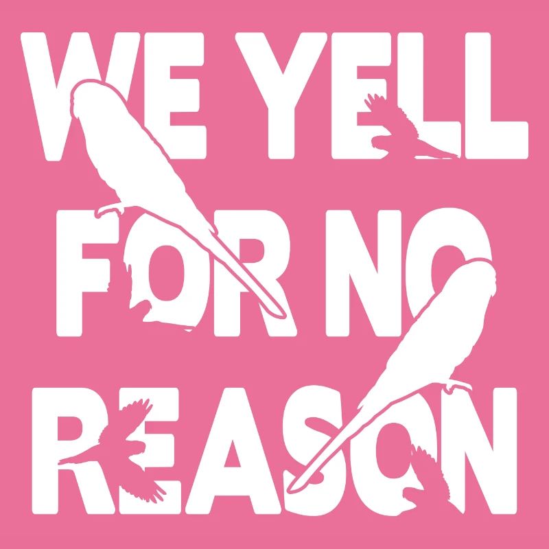 We Yell For No Reason - Budgie