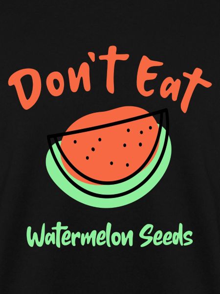 Don't Eat Watermelon Seeds