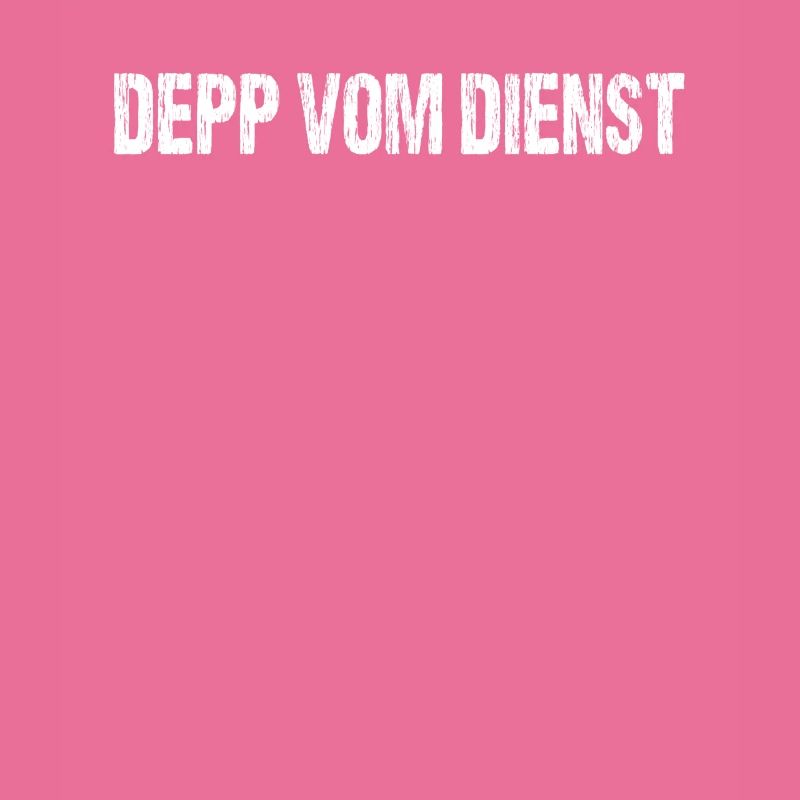 Depp vom Dienst