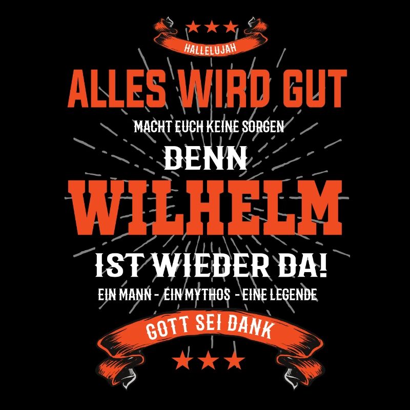 alles wird gut denn Wilhelm Ist da T-Shirt