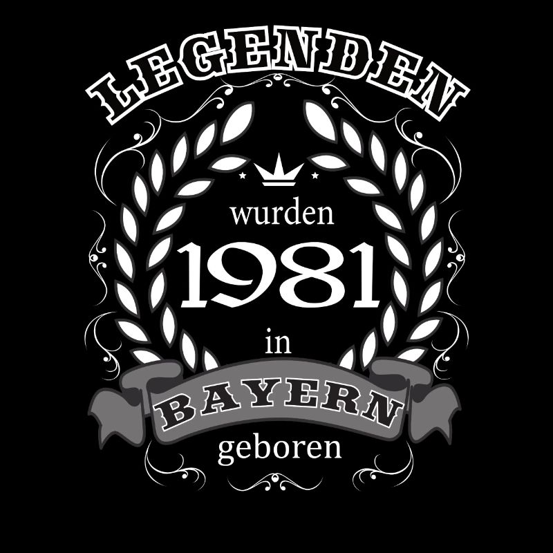 Legenden wurden 1981 in Bayern geboren