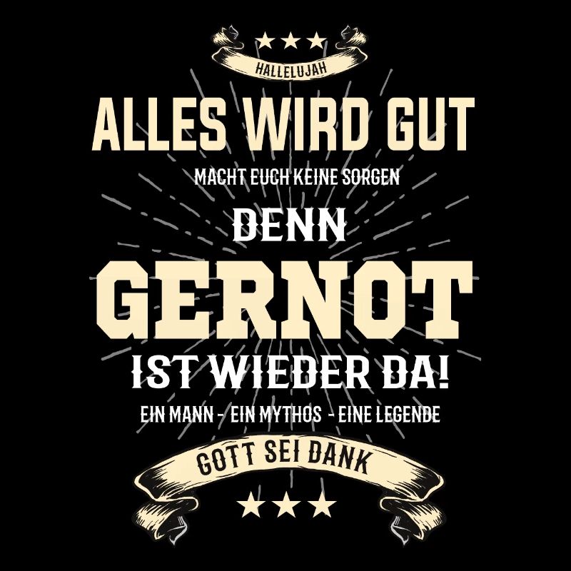 Everything's going to be alright, because Gernot Ist da Outfit