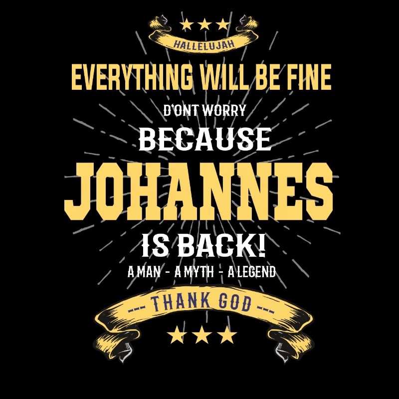 Everything will be fine Johannes Is back
