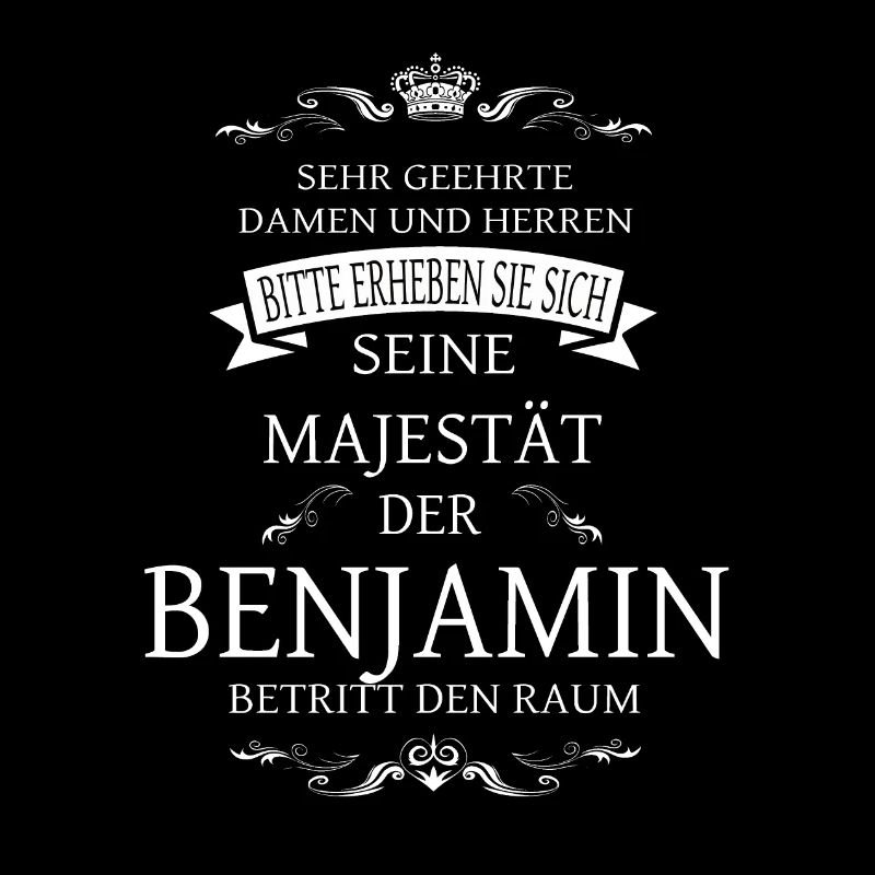 Sa Majesté le Benjamin entre dans la pièce