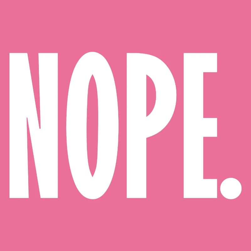 Nope