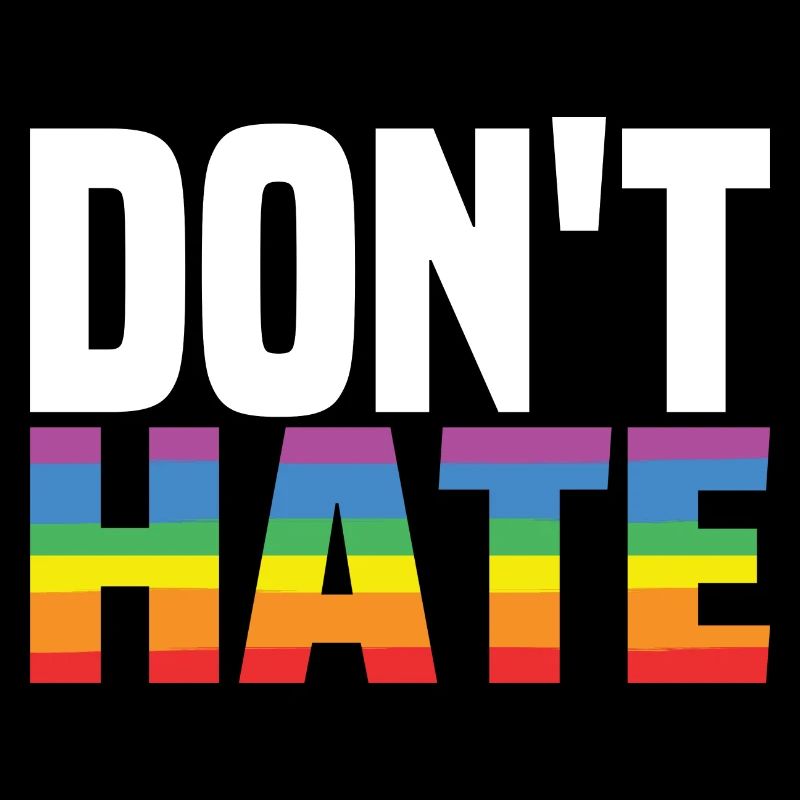 Don't Hate - LGBTQ Regenbogen Equality