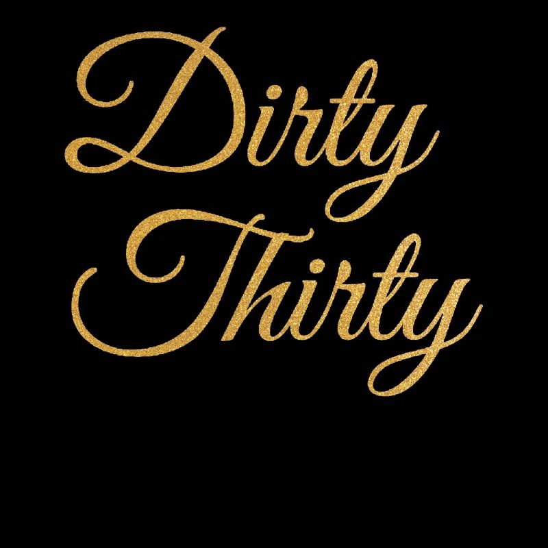 Dirty Thirty 30th birthday