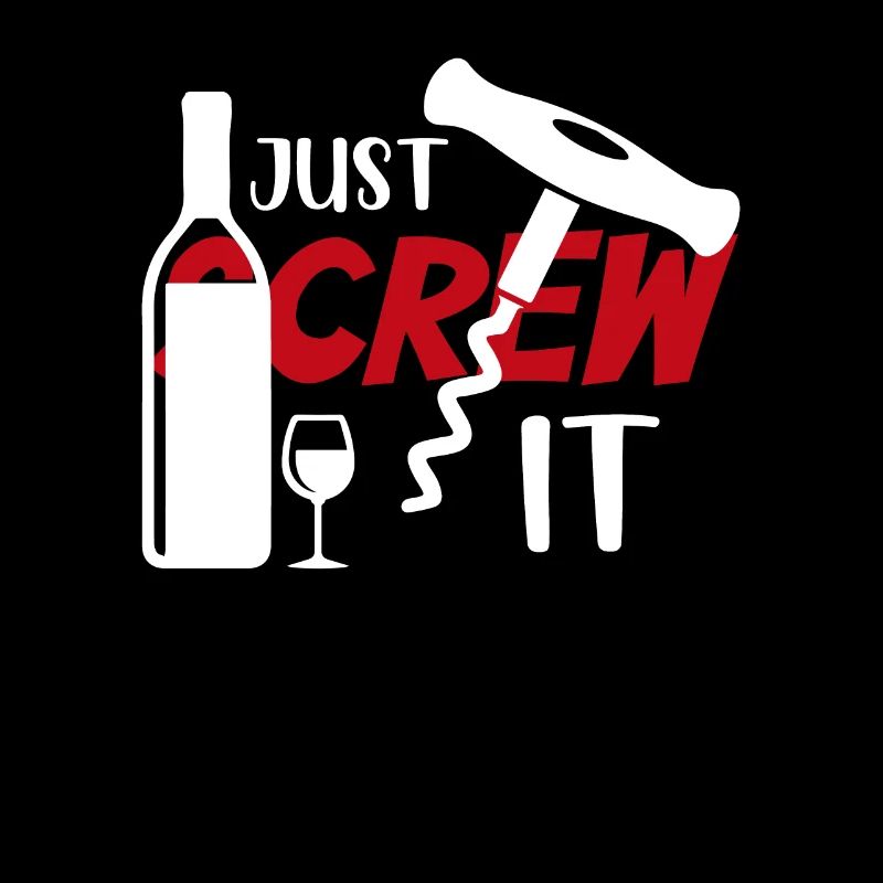 Ach schei* drauf Lieber Wein Screw it