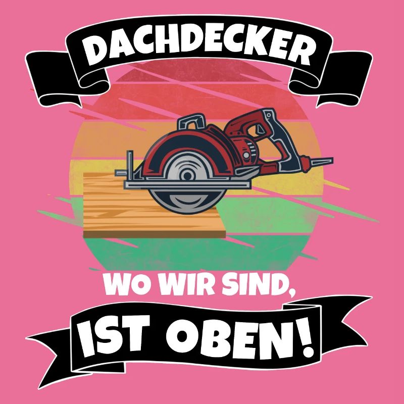 Dachdecker Spruch