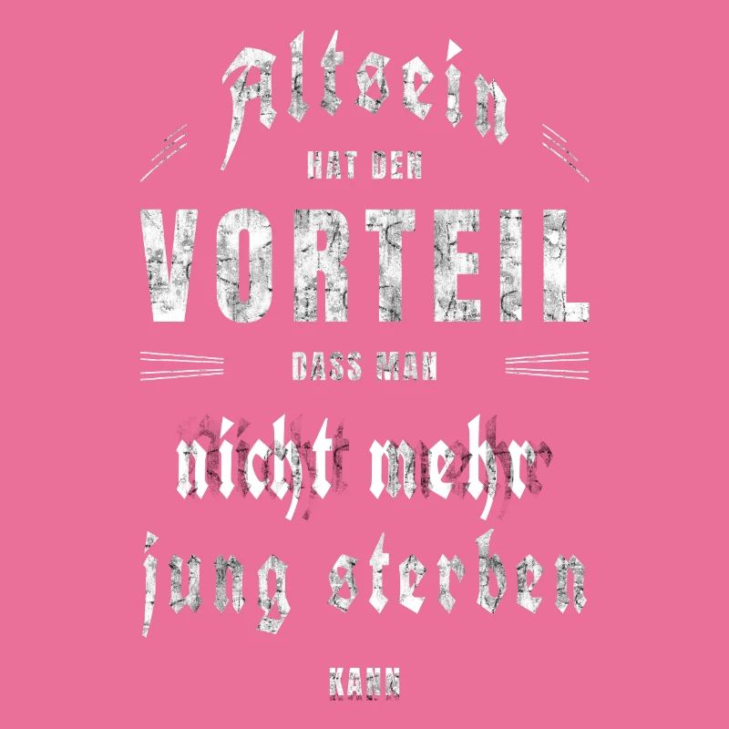 Alter Spruch, altern, älter werden