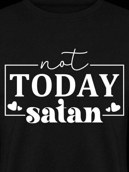Not Today Satan