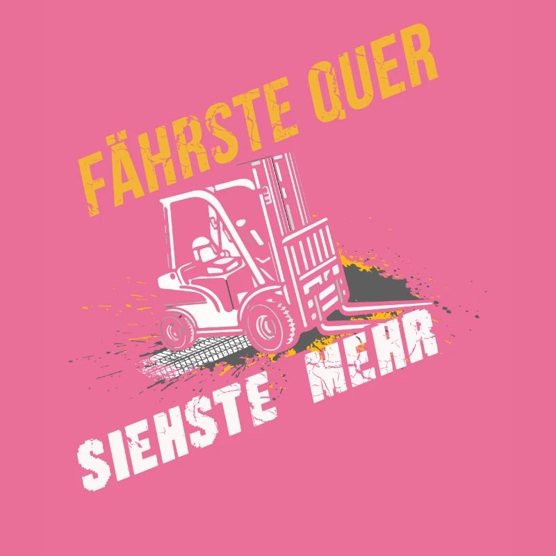 Fährste Quer Siehste Mehr Lustiges Staplerfahrer