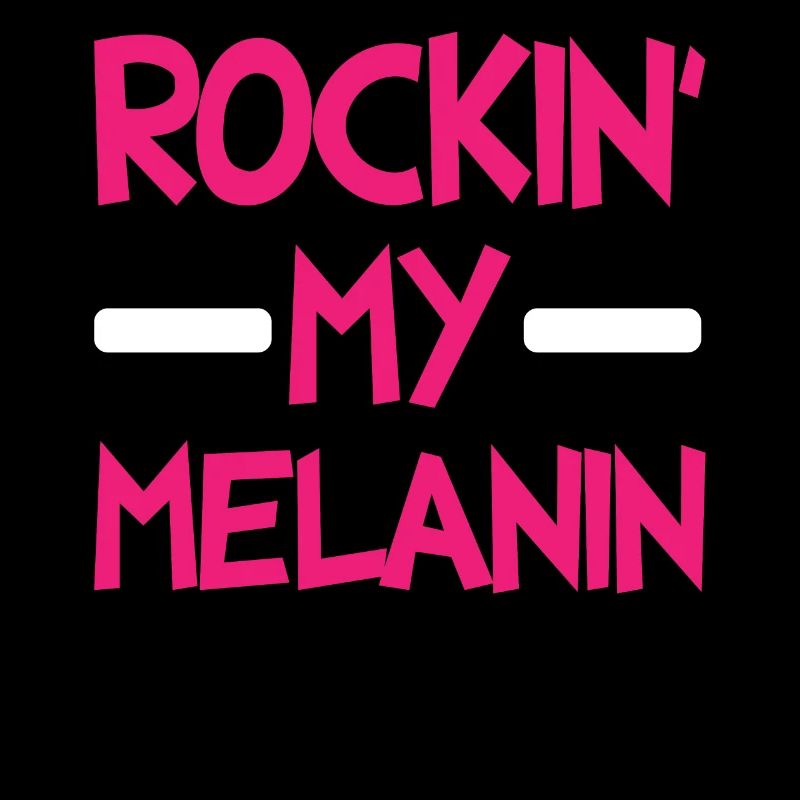 Rockin mein Melanin