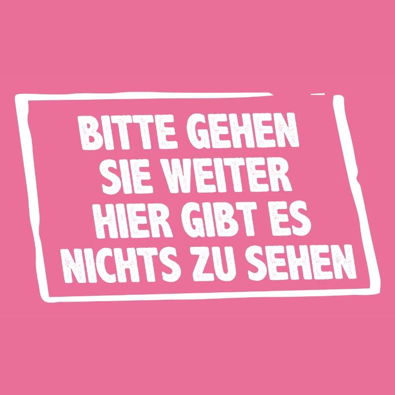 Bitte gehen Sie weiter Hingucker Spruch