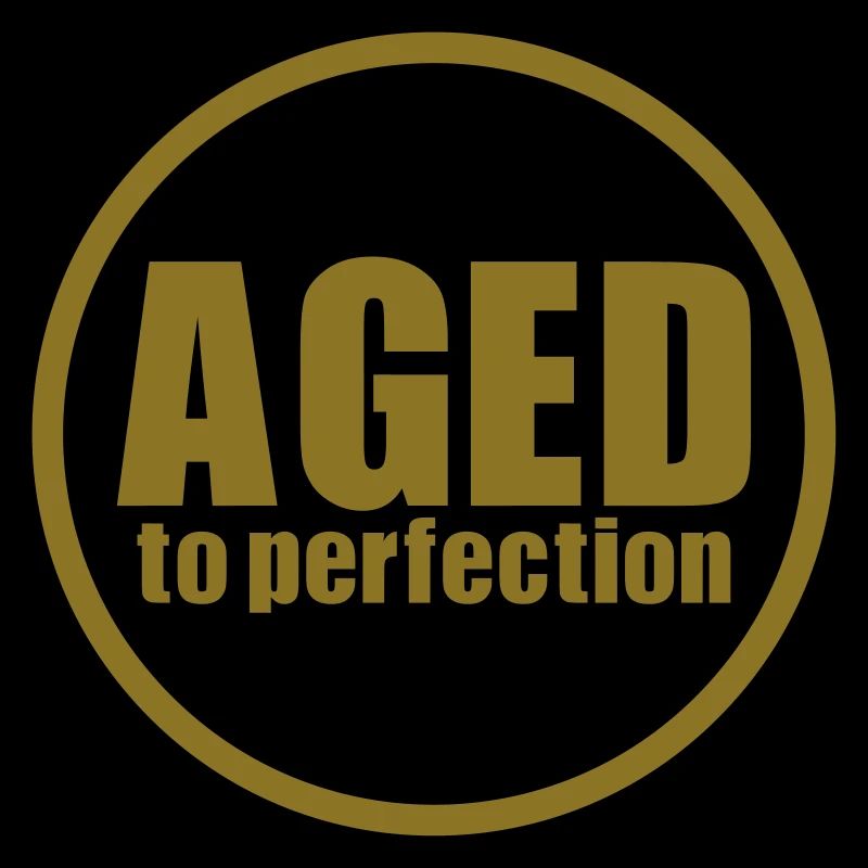 Aged to perfection