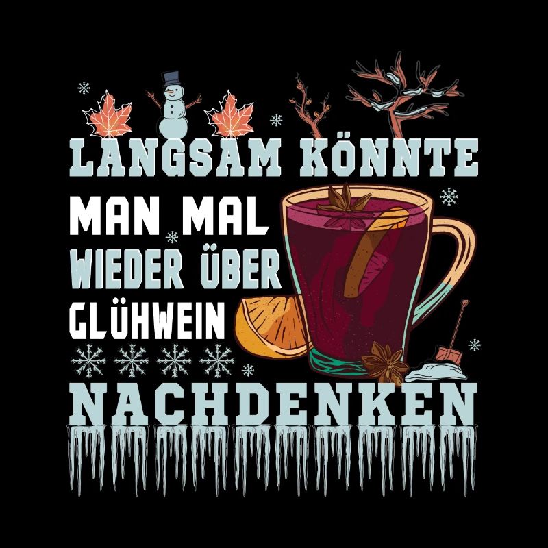 Glühwein Man könnte über Glühwein nachdenken