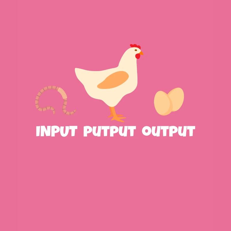 Input Output Putput Hühner Huhn Hühnerstall Hahn