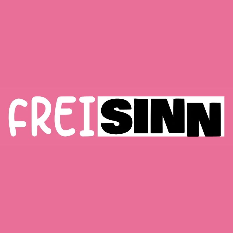 Freisinn Freiheit