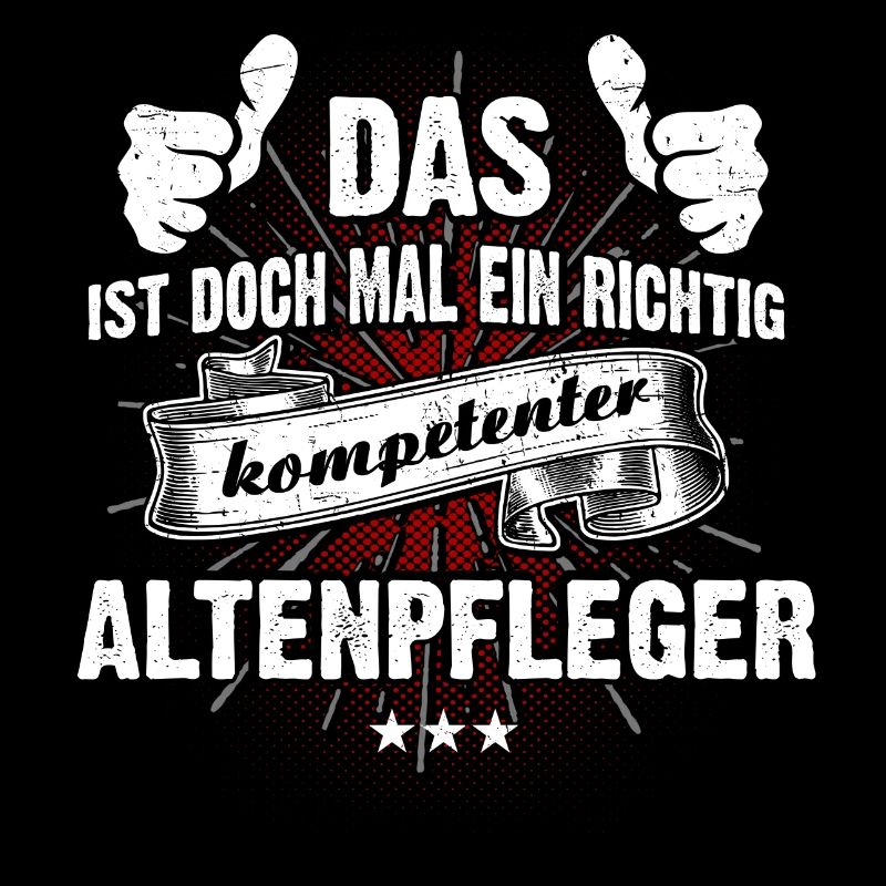T-Shirt Ein kompetenter Altenpfleger