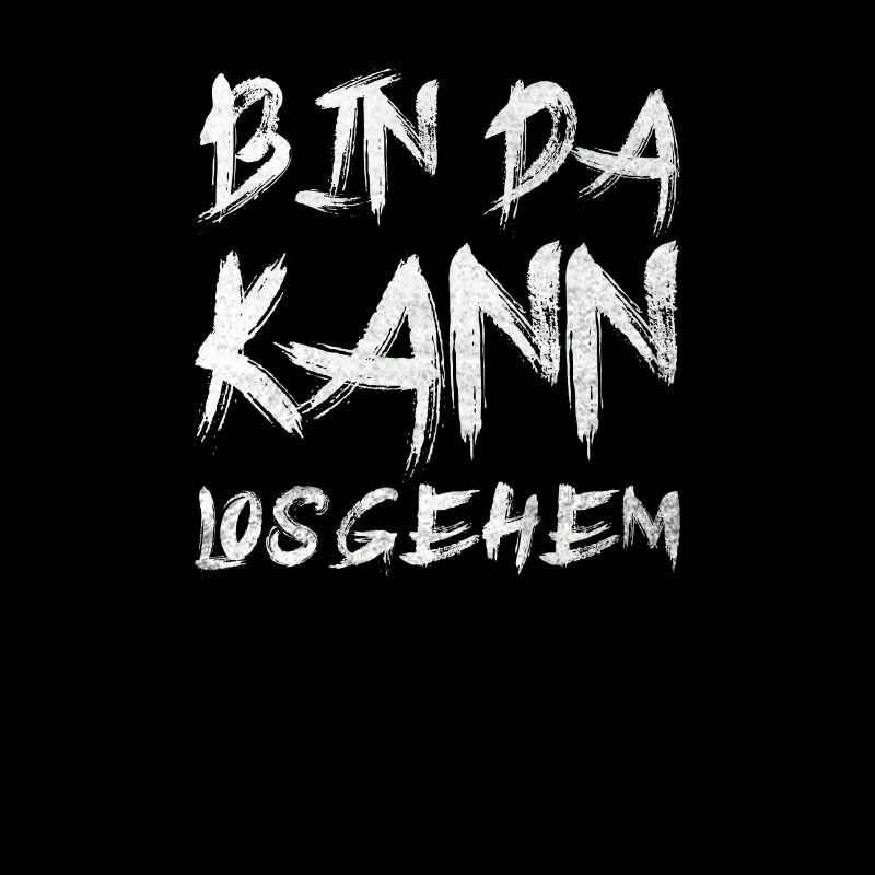 Bin da kann los gehen