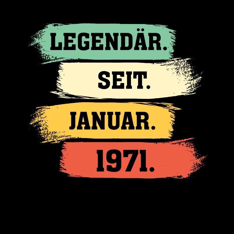 Legendär Seit Januar 1971