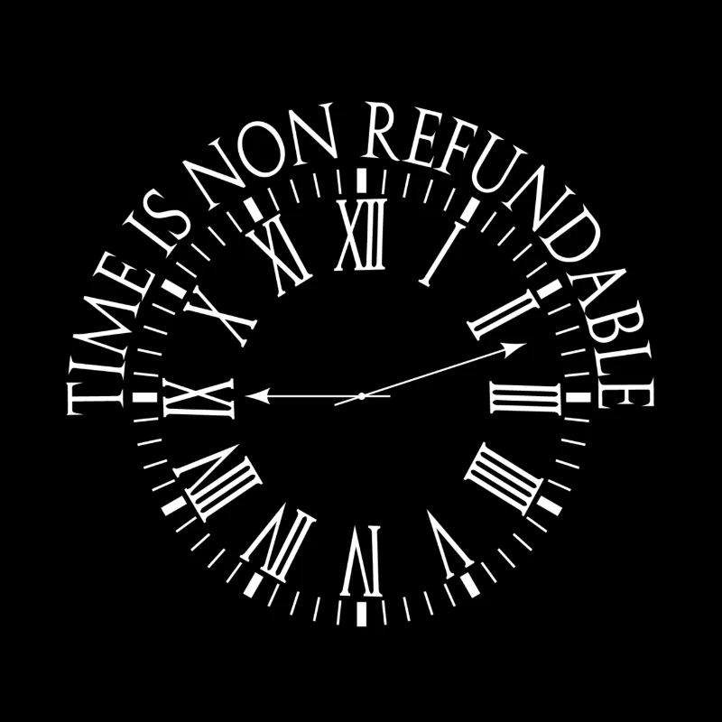 Time is non refundable Rom Design