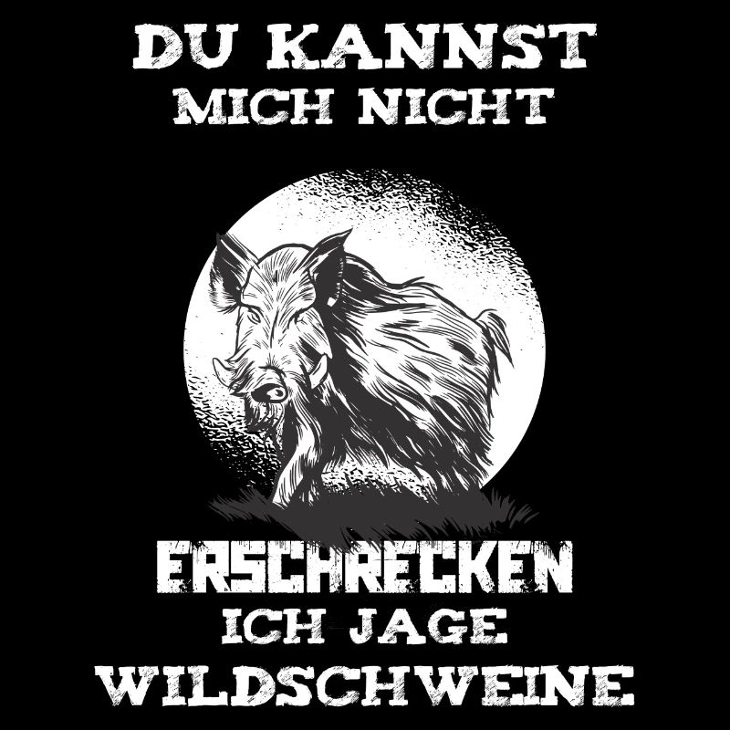 Jäger Wildschwein lustiger Spruch