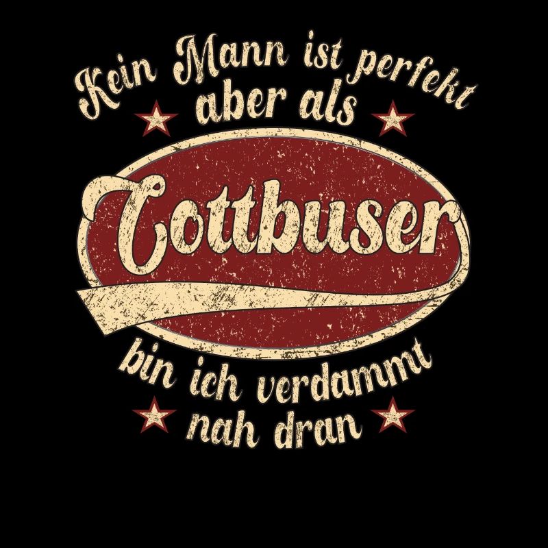 Cottbus Retro der perfekte Cottbuser Mann Spruch