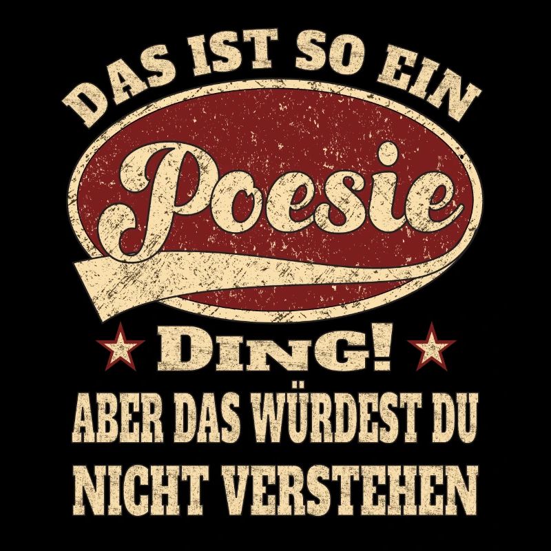 Poesie das ist so ein Poesie Ding