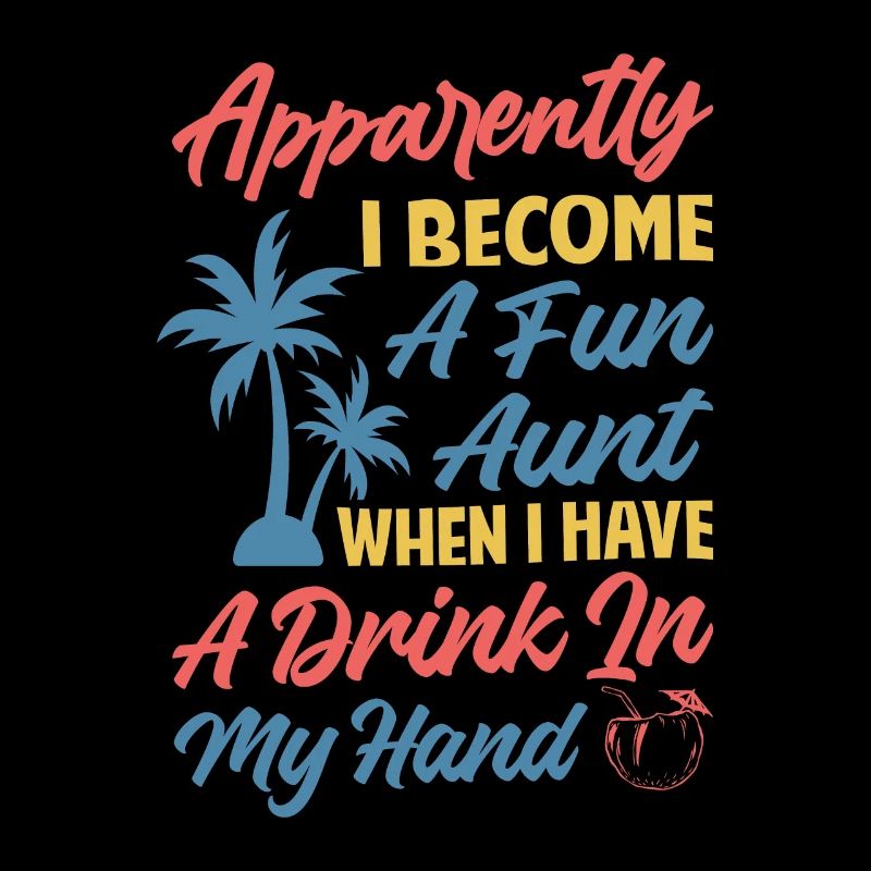Apparently, I Become A Fun Aunt - Funny - Beach