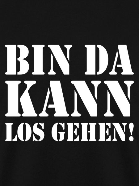 Bin da kann losgehen