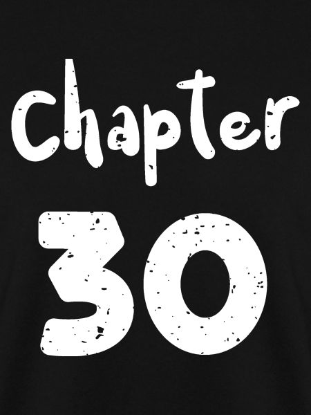 Chapter 30 - 30th Birthday