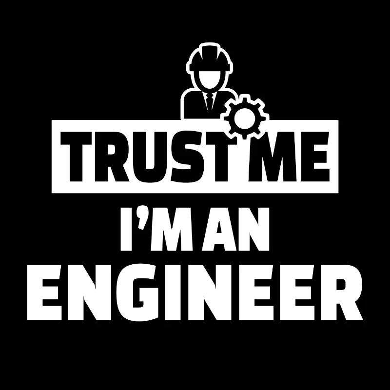 TRUST ME ENGINEER TECHNICIAN TECHNOLOGY GIFT