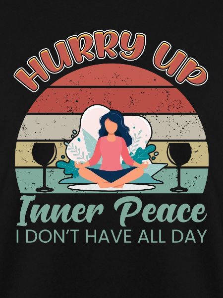 Hurry up Inner Peace