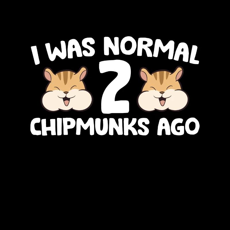 Chipmunk Pet Owner I Was Normal 2 Chipmunks Ago