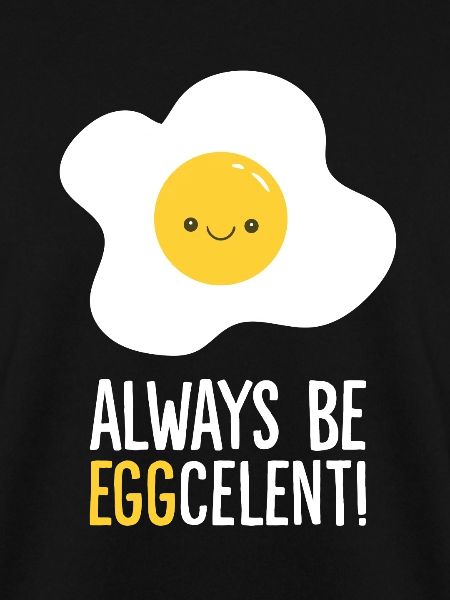 Always Be Eggcelent Frühstücksspiegelei