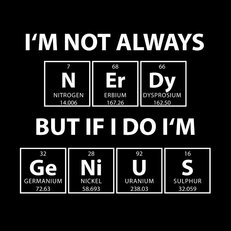 Nerdy Genius Nerd Chemistry School Gift Nerd