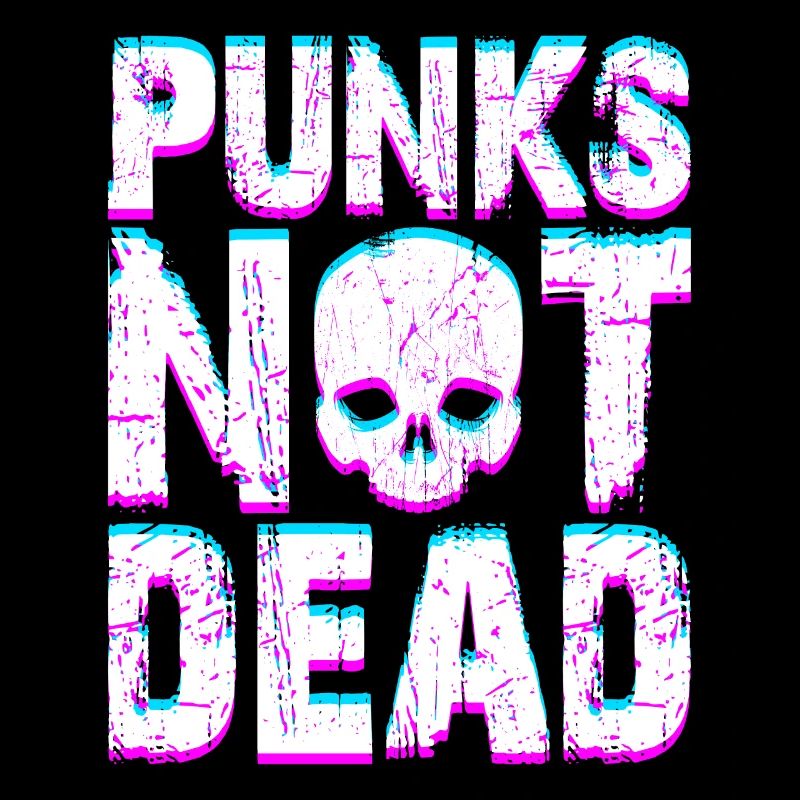 Punk Rock Saying Punks Not Dead Punker Rocker
