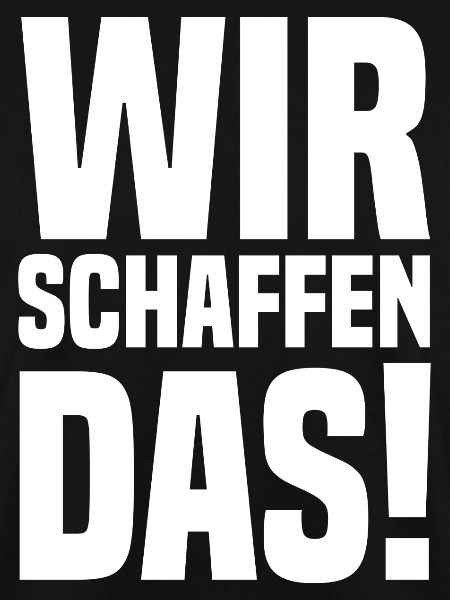 Wir schaffen das