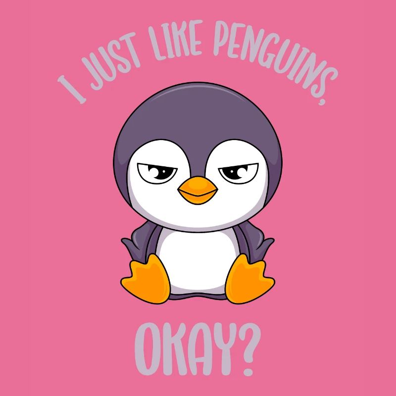 Pinguin Sarkasmus Ich mag halt Pinguine grumpy