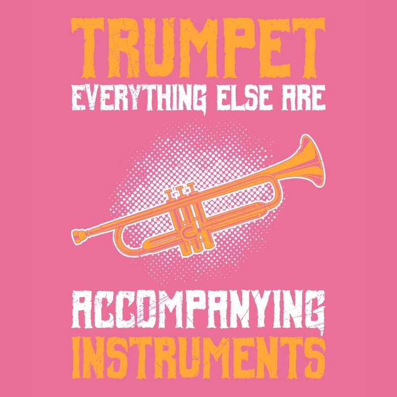 Tout le reste est instruments d’accompagnement trompette