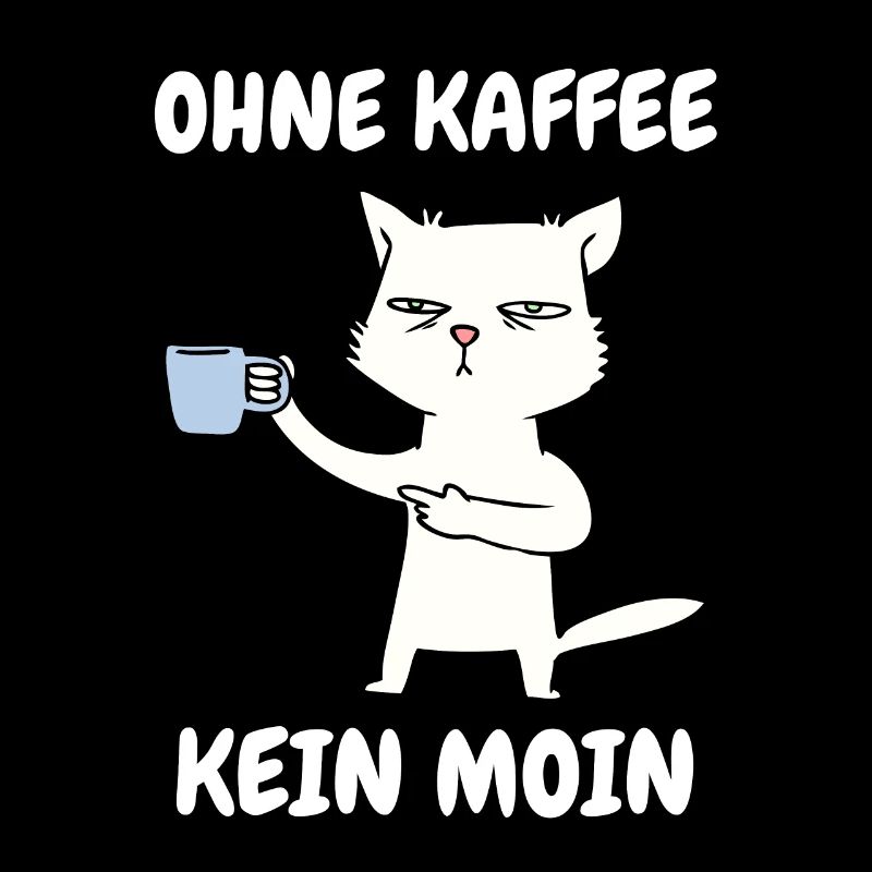 Ohne Kaffee Kein Moin - Katze