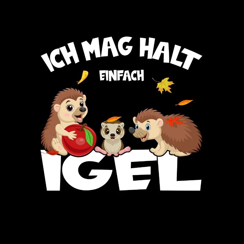 Igel Ich Mag Halt Einfach Igel Ok süßer igel